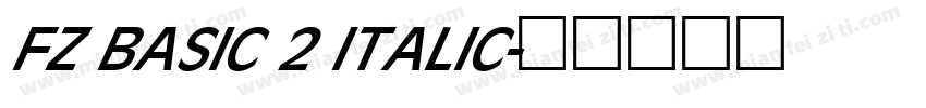 FZ BASIC 2 ITALIC字体转换